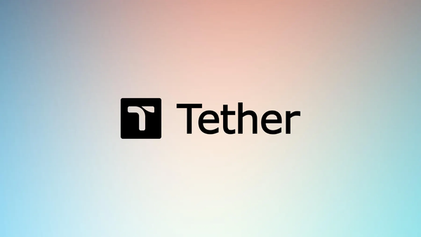 The Tether Newsletter — Issue #2