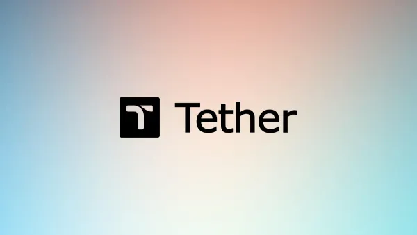 Introducing: The Tether Newsletter — Issue #1